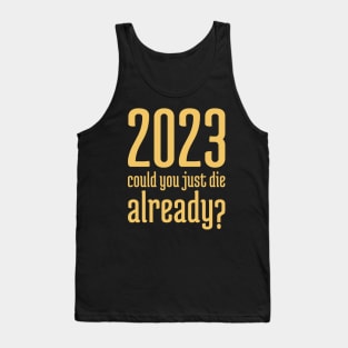 2023 Could You Jest Die Already? - 4 Tank Top